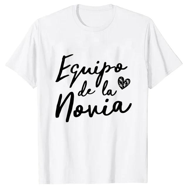 Team Bride Spanish Girls Single Farewell Bachelorette Shirt Hen Party Tees Future Bride Squad Tshirt Bridal Wedding Tops S