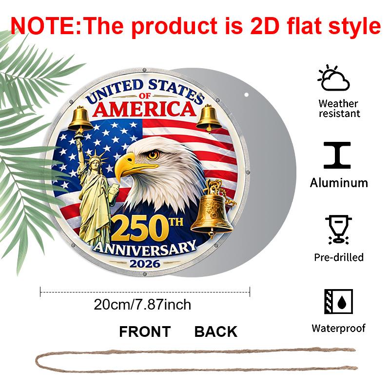 2D Flat, 1pc Round USA 250th Anniversary 2026 Aluminum Hanging Sign, Patriotic Bald Eagle Statue of Liberty Liberty Bell Design, Retro Metal Wall