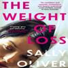 The Weight of Loss by Sally Oliver Paperback Book 9780861543953