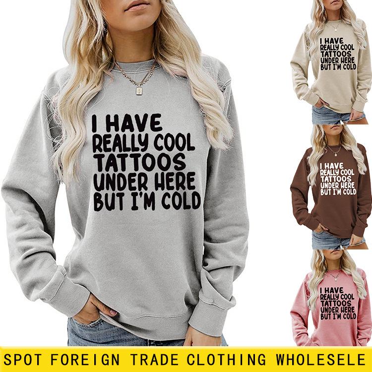 

Cross-Border Casual Long-Sleeved I Have Really Cool Tattoos Sweatshirt L