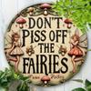 Don't Piss Off The Fairies Round Metal Tin Sign Vintage Home Decor 7.8x7.8 Inch