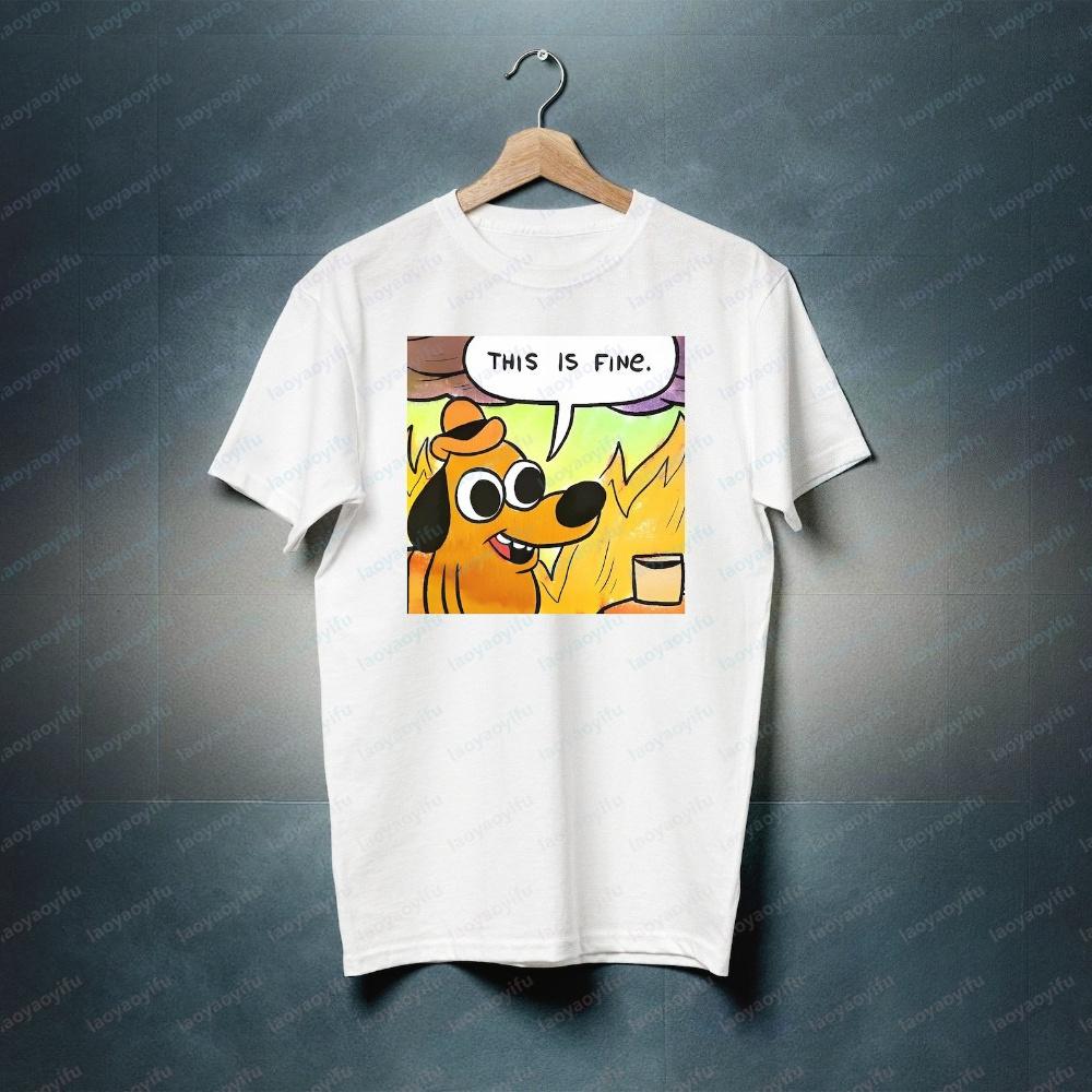 This Is Fine Everything Is Fine Meme Cotton TShit Post Shirt Funny Unisextal Health Stupid Joke Shirt Gift Sarcastic Ironic Gag