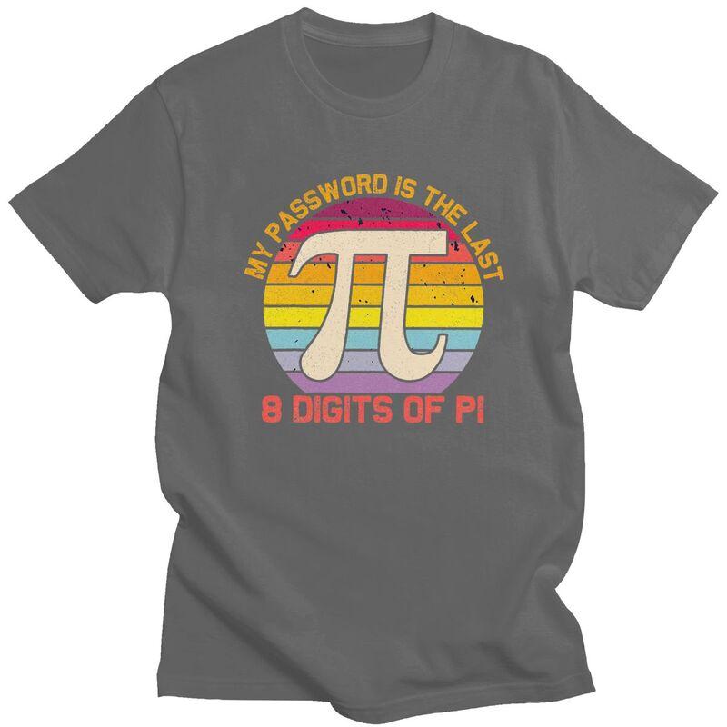 Custom My Password Is Last 8 Digits Of Pi Day T Shirt for Men 100 Cotton Tshirt Tee Short Sleeves Math Teacher Gift Tshirt