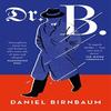 Dr. B. by Daniel Birnbaum Paperback Book 9780008374525