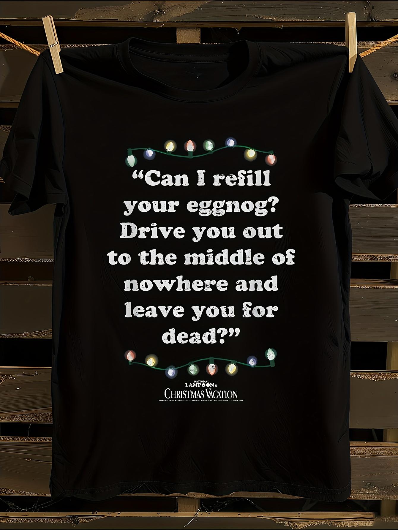 National Lampoon S Christmas Vacation Movie Quote Tshirt XL