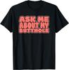 Funny Butthole Colonoscopy Humor Colon Cancer Awareness T-Shirt