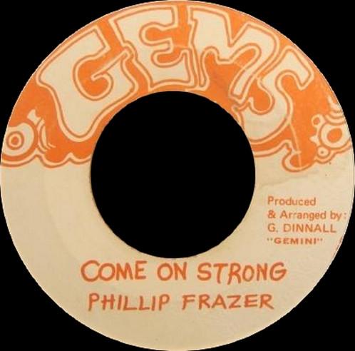 

7inch Record PHILLIP FRASER Come On Strong NONE Gems Jamaica Reggae Ska Dub Used