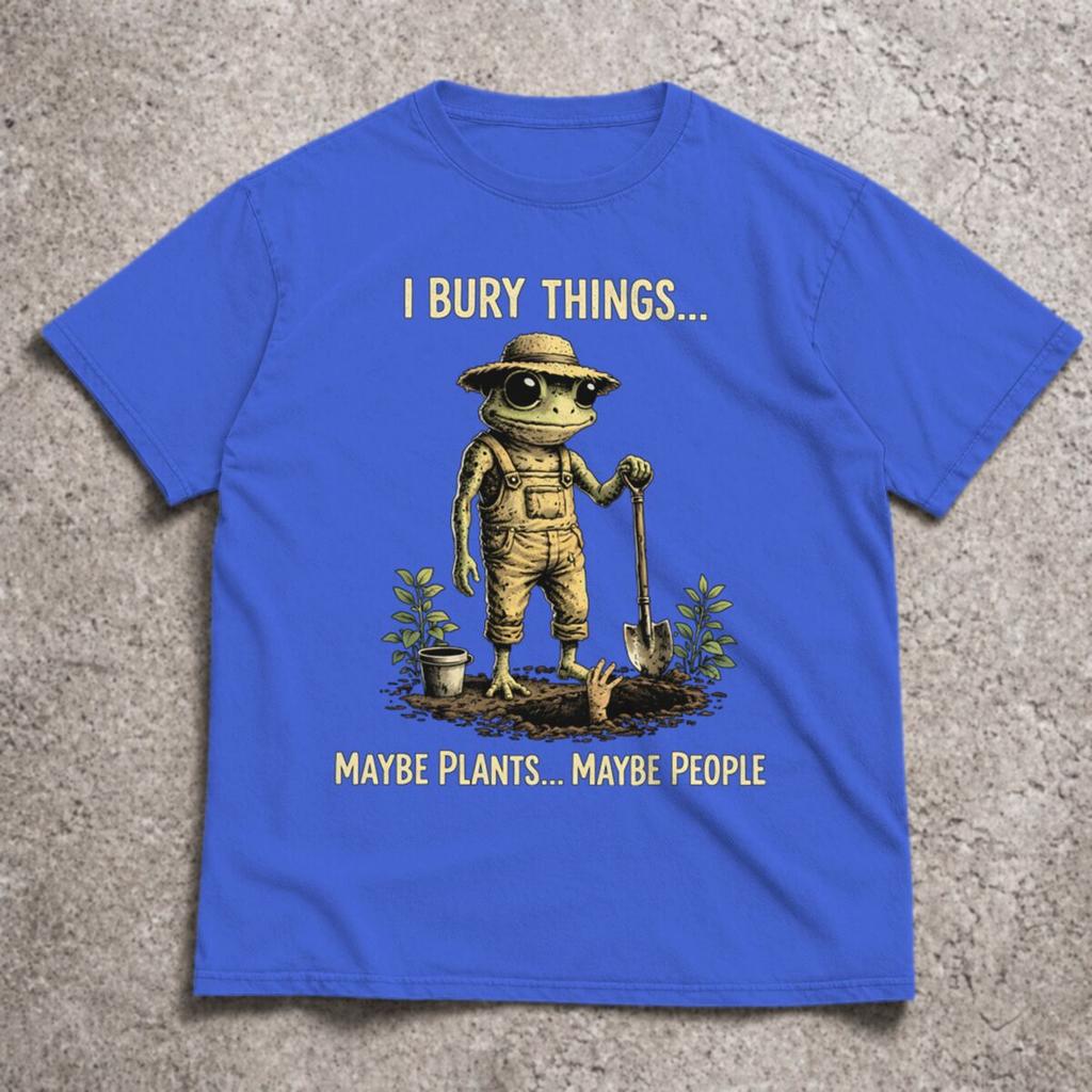 Funny Gardening Shirts For Unisex Unisex Summer Crew Neck Popular Tee Shirt Funny Frog I Bury Things Vintage Design Tshirts
