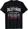 As A Palestinian I Have 3 Sides National Humor T-Shirt