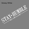 Stay Humble JDM Slogan Car Windshield Banner Stickers Waterproof Vinyl Decal Automobile Windscreen Window Decoration Accessories