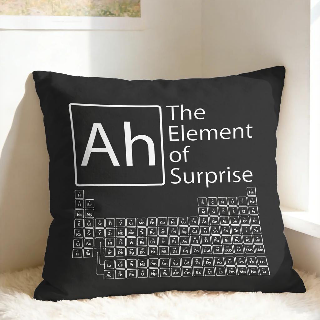 Ah! The Element of Surprise Pillow Case Comfy Pillow Cover For Couch Sofa Bedroom Novelty Cushion Cover
