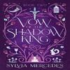 Vow of the Shadow King by Sylvia Mercedes Paperback Book 9781837840328