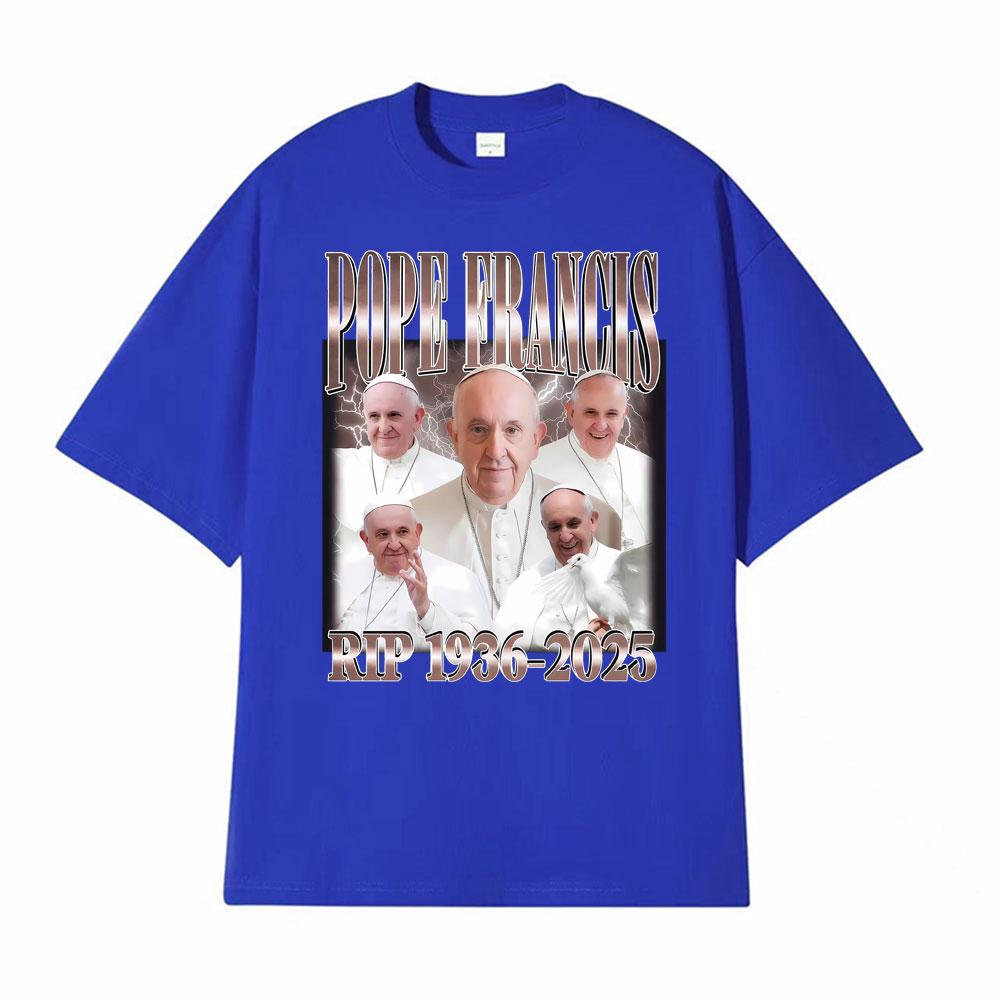 Pope Francis Vintage RIP 19362025 Printed Tee Shirt Men Women Harajuku Fashion Tshirt High Quality Comfort 100 Cotton T Shirt
