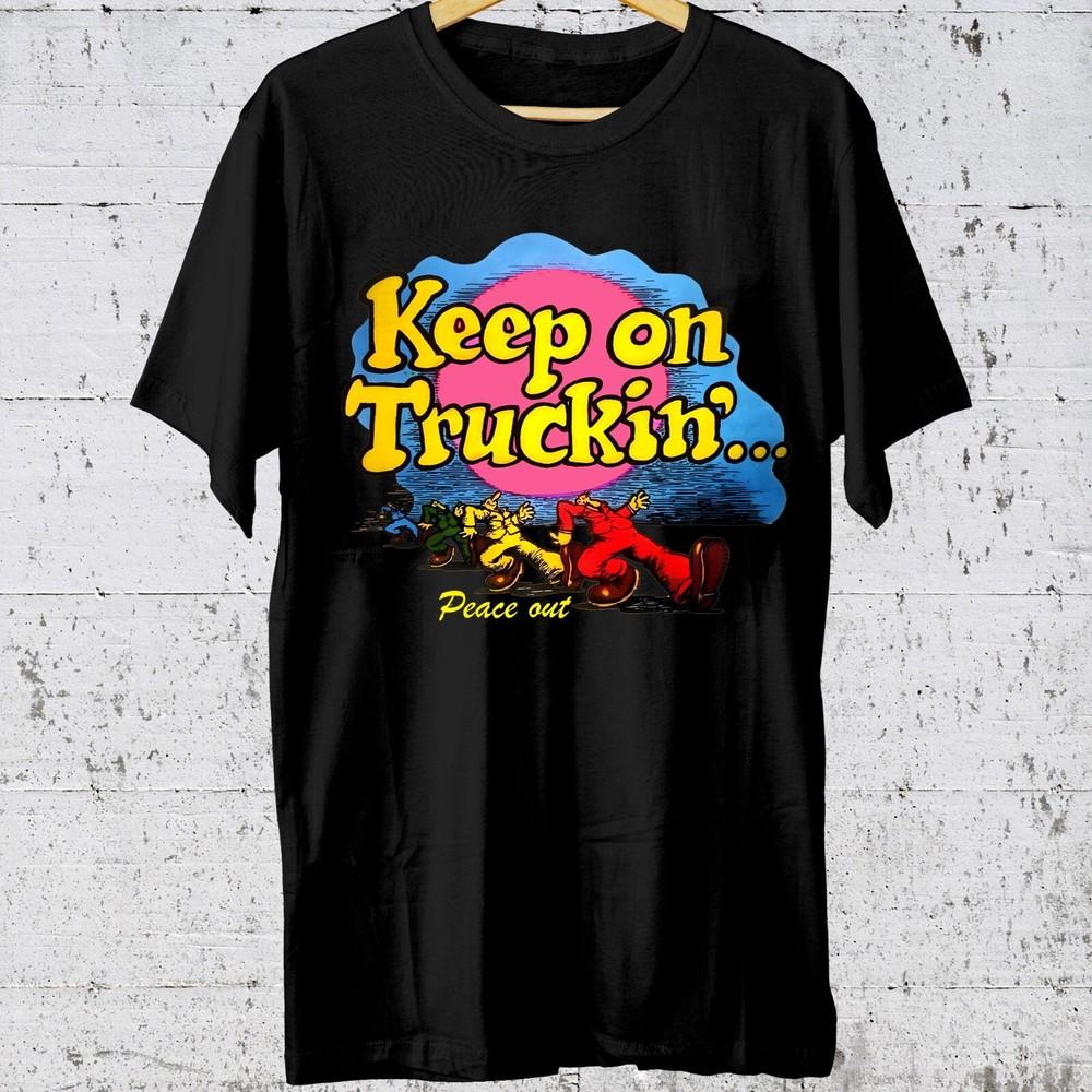 Classic keep on Truckin Unisex Unisex S-5XL Shirt 12D963 Unisex T-Shirt M