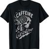 Powered by Caffeine and Gasoline T Shirt
