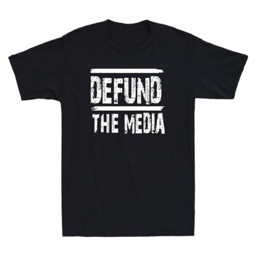 Defund The Media Fake News Funny Sarcasm Quotes Vintage Men T-shirt Cotton Tee M