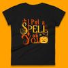 I Put a Spell On You Witch Broom Horror Spooky Scary Halloween Costume Womens Tee T Shirt Mens Tops Unisex Top