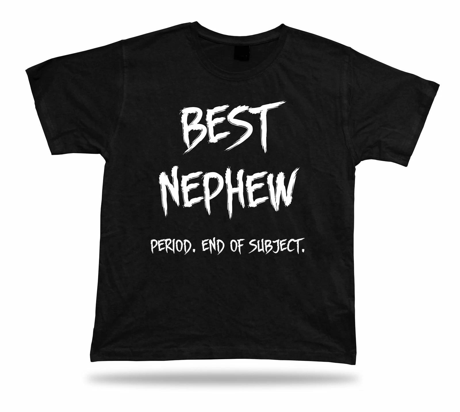 End of Subject best Occasion gift awesome Nephew T Shirt BFF family No1 lucky 4XL