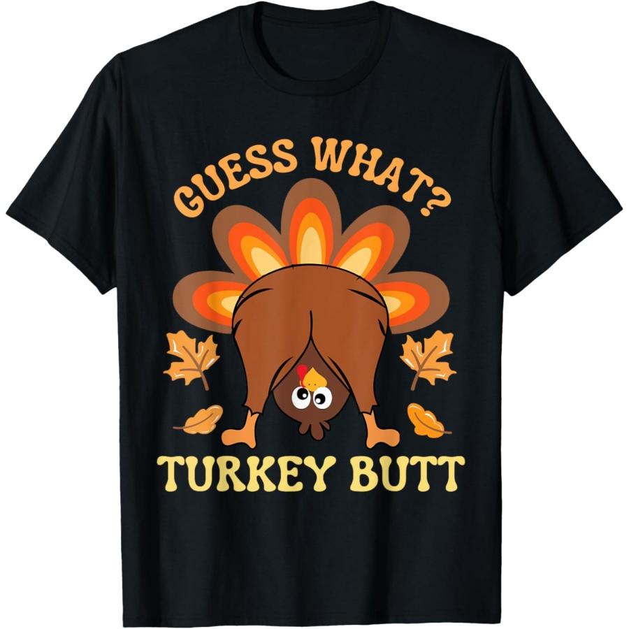 Funny Thanksgiving Guess What Turkey Butt T-Shirt XXXXXL чёрный