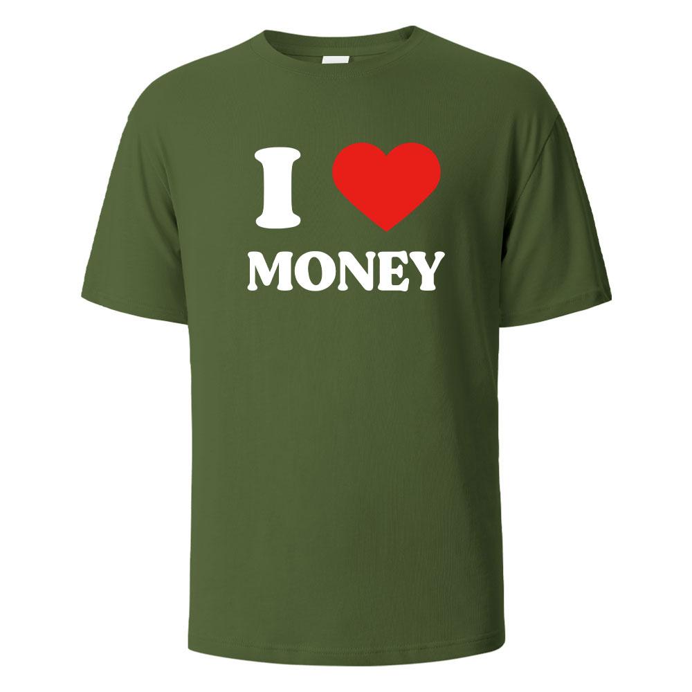 I Love Money Print TShirt Casual Short sleeved Tops Summer Tees For Men Women 100 Cotton Oneck Oversize Streetwear Basic Top