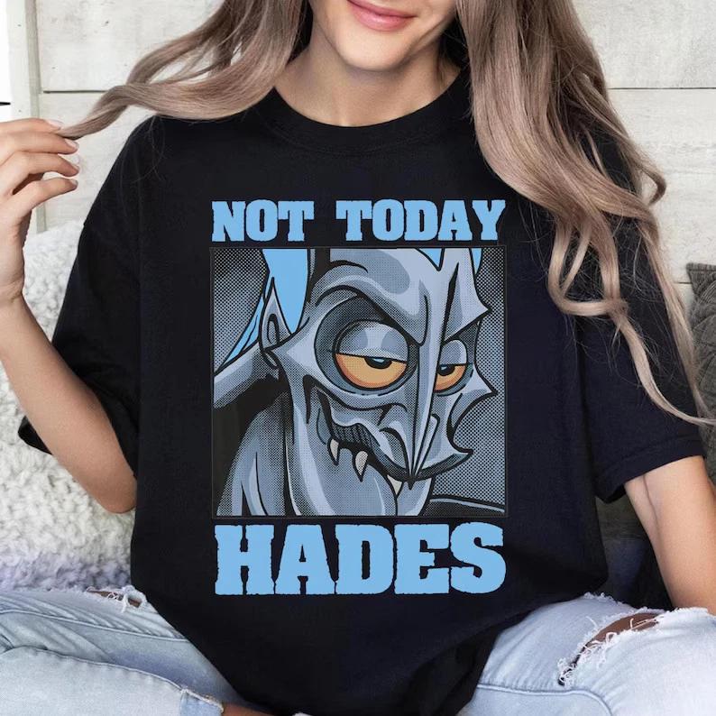Not Today Hades Shirt Hercules Hades Unisex Unisex Unisex S