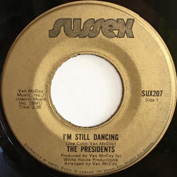 

7inch Record PRESIDENTS - I m Still Dancing / 5-10-15-20 (25- SUX207 Sussex 1976 Canada Soul/Funk Used