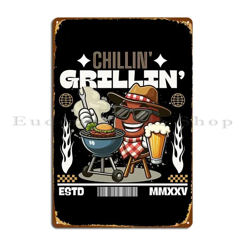 Chillin Grillin Metal Plaque Wall Custom Designs Printing PaintingCustomize Tin Sign Poster