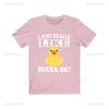 I Just Really Like Ducks Ok Duck Lover Girl Printed TShirt Loose Casual Fashion Oneck Man Woman Unisex Shortsleev Streetwear