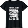 Anime Mom LIKE A REGULAR Mom ONLY COOLER Anime Mom Anime T-Shirt
