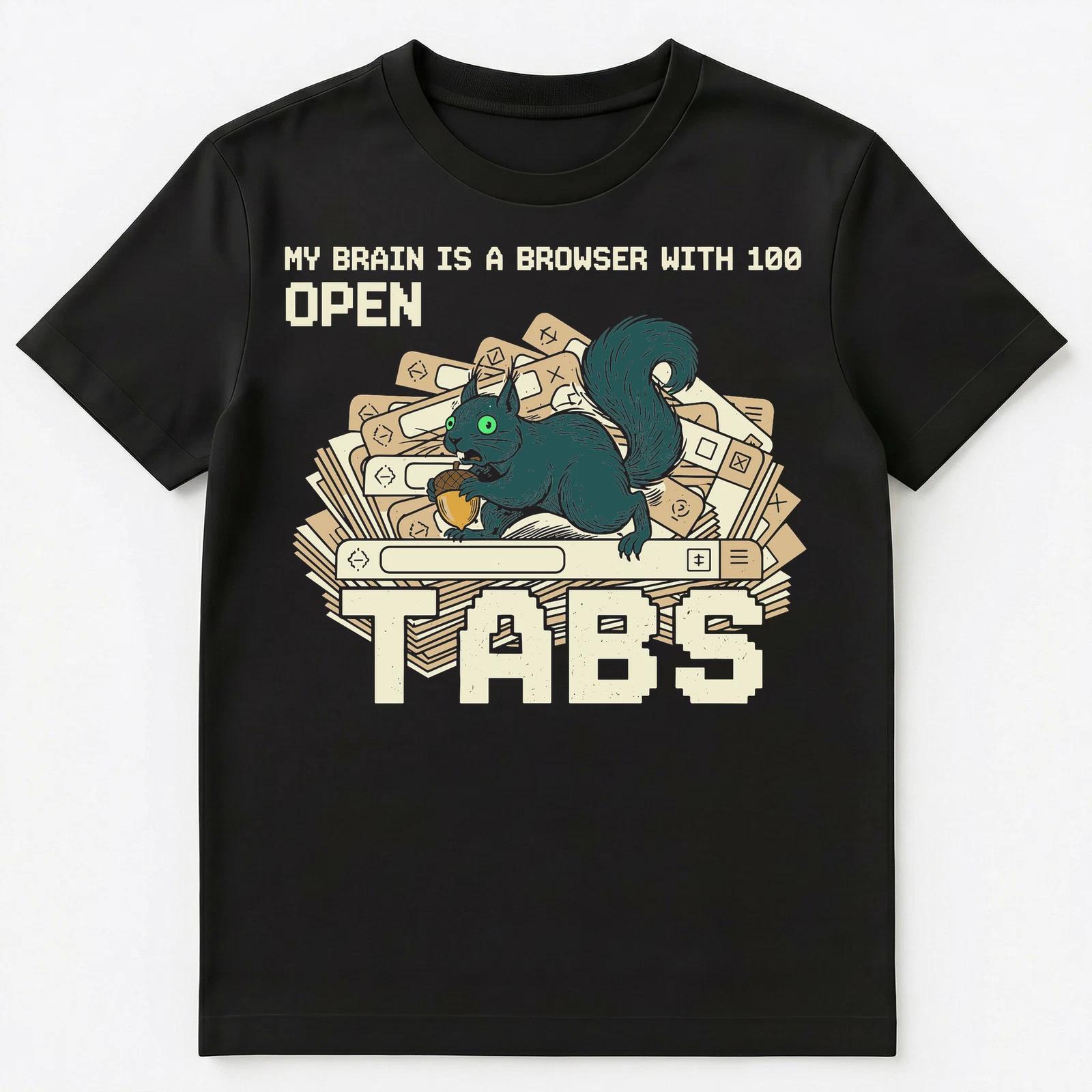 

Internet Enthusiast Brain Tab Overload Dopamine Addict Unisex T-Shirt 2XL