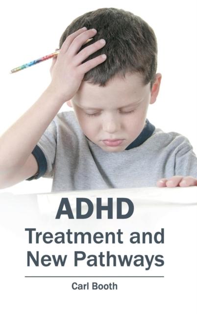 The Adhd: Treatment and New Pathways Book