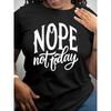 Women'S Loose-Fit "NOPE Not Today" Graphic T-Shirt - Made From Soft, Breathable, Medium-Stretch Fabric,
