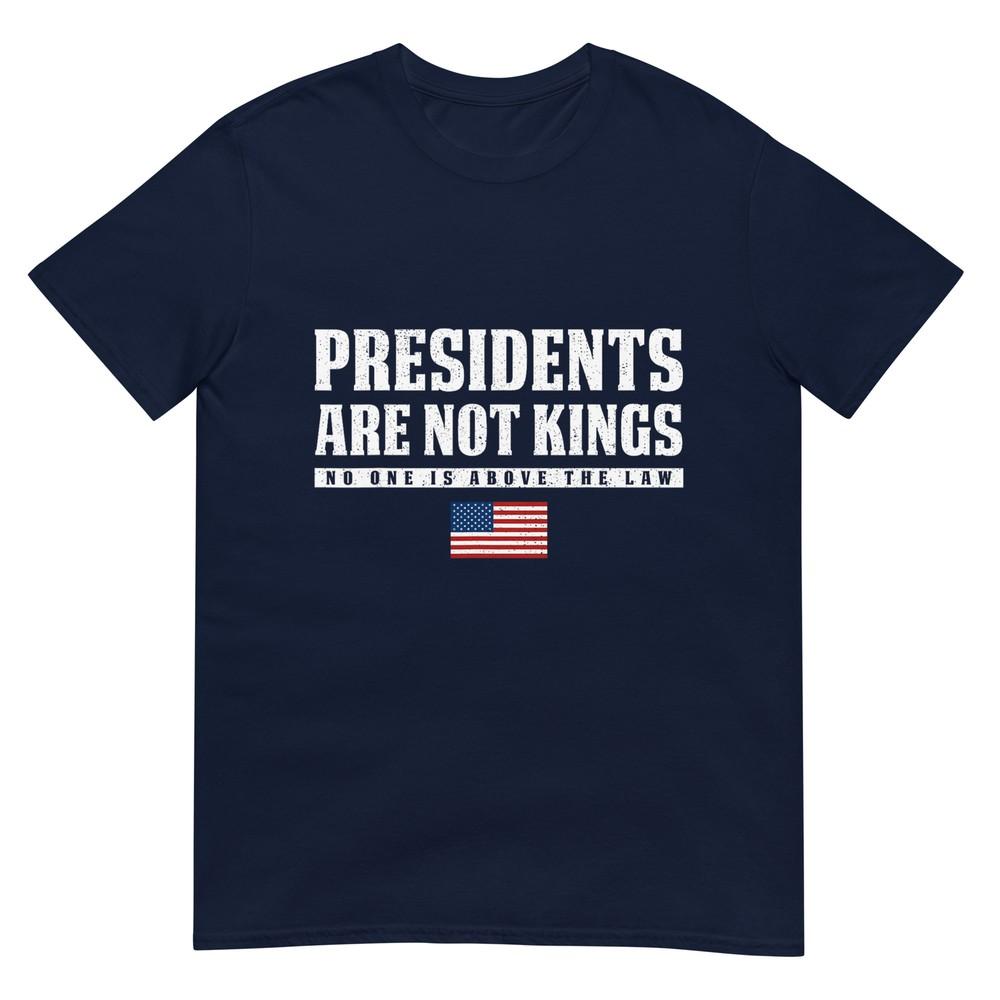 Presidents Are Not Kings Usa Flag No Kings In America TShirt S
