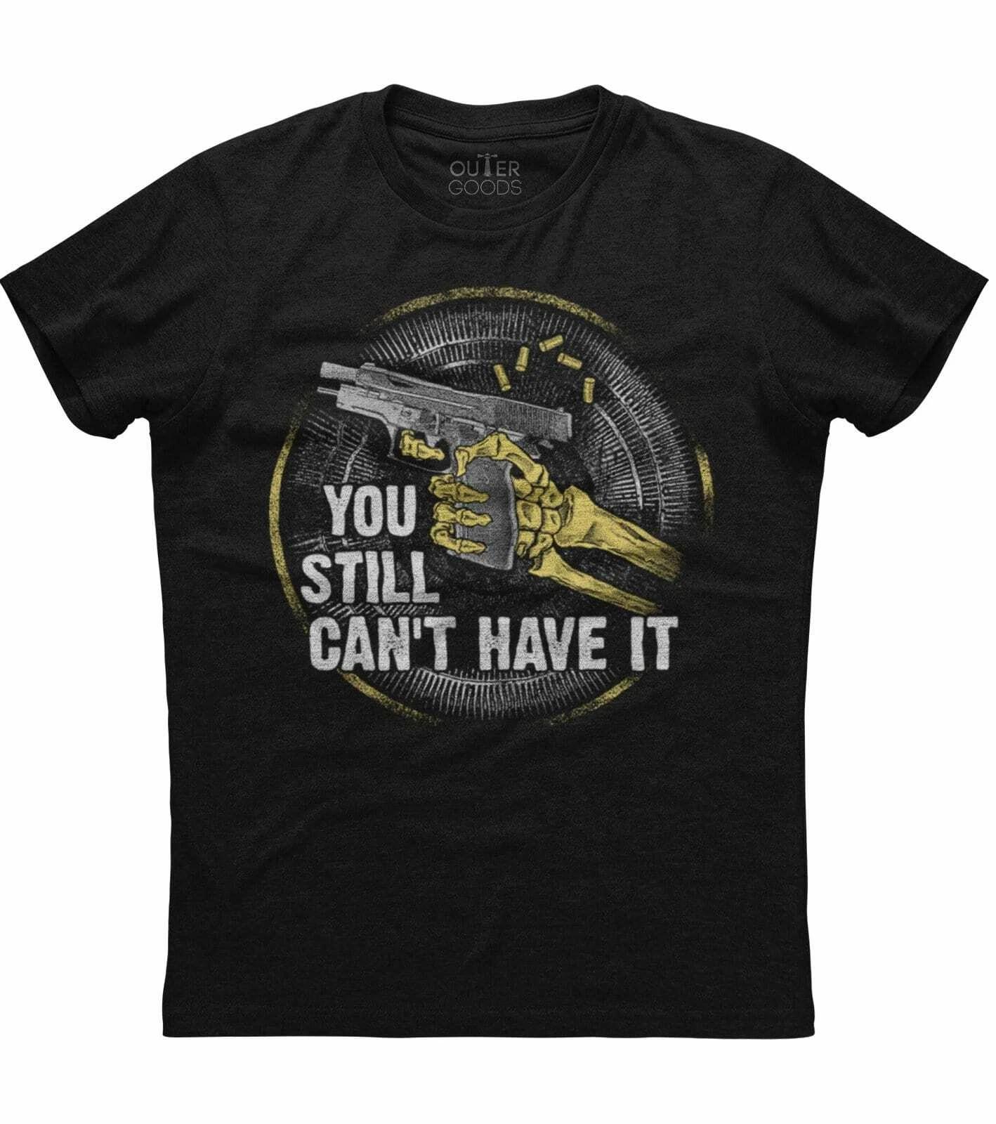 You Still Can t Have It, Gun Printed Men s New Patriotic Trending Black T-shirt L