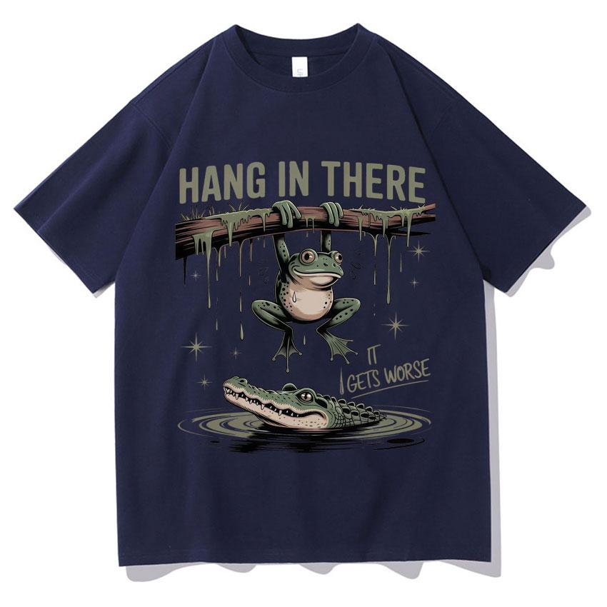 Keep Going and It Will Get Worse Funny Frog Tshirt Humorous Tshirt Fashion Trend Summer Print 100 Pure Cotton Tshirt