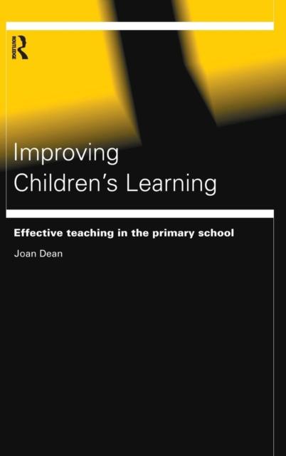 The Improving Children's Learning : Effective Teaching In the Primary School Book