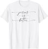 Jesus Is Better Christian T-Shirt