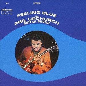 CD PHIL UPCHURCH - Feeling Blue UCCO90207 Milestone 2013 Japan ObiJazz Used