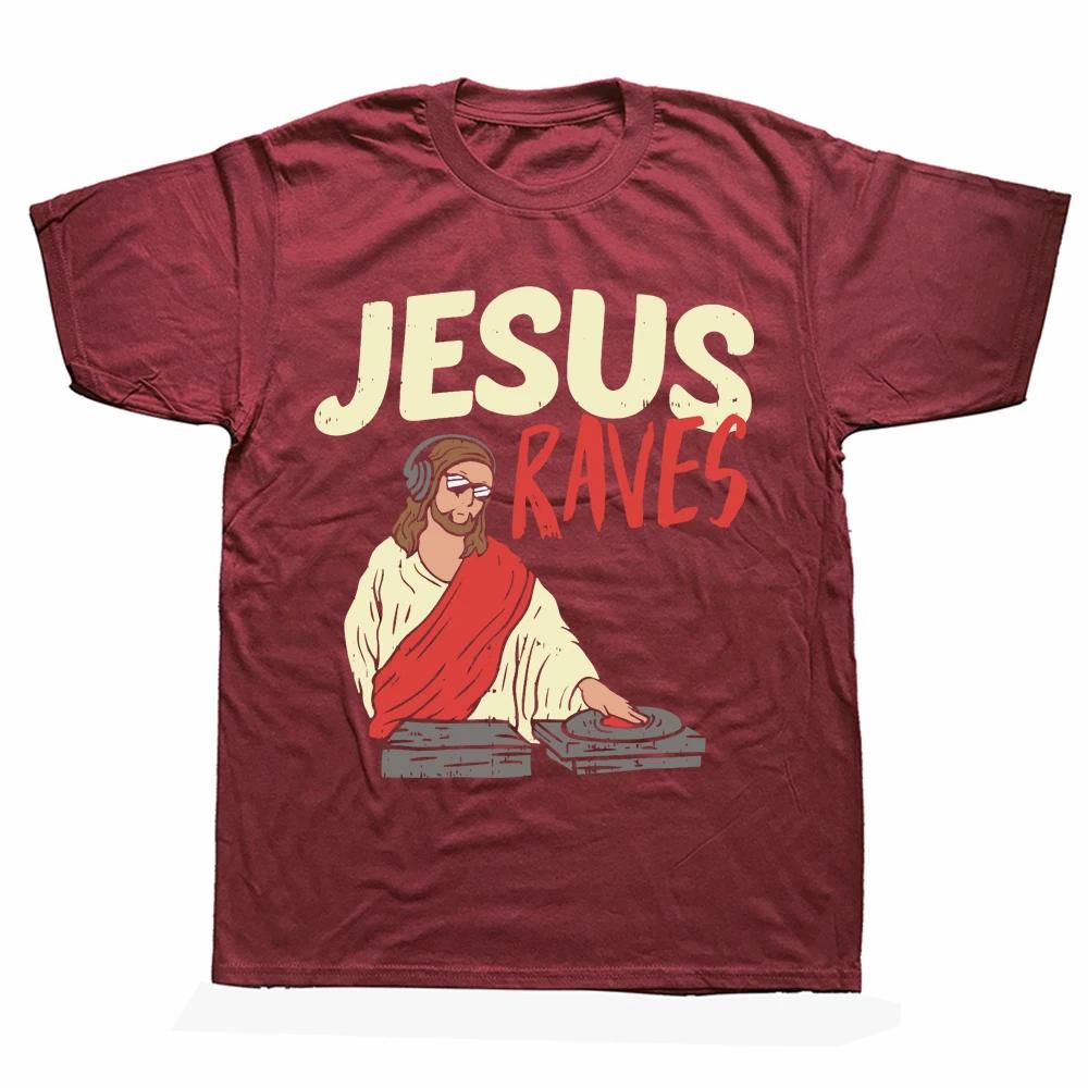 Jesus Raves Funny Electronic Music Festival DJ T Shirt Dance Graphic Cotton Streetwear Short Sleeve Birthday Gifts Tshirt Men