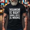 Vegan Activist T Shirt Veganism Is Right Animal Abuse Wrong Rights Liberation Plant Based Vintage Soft Casual Graphic