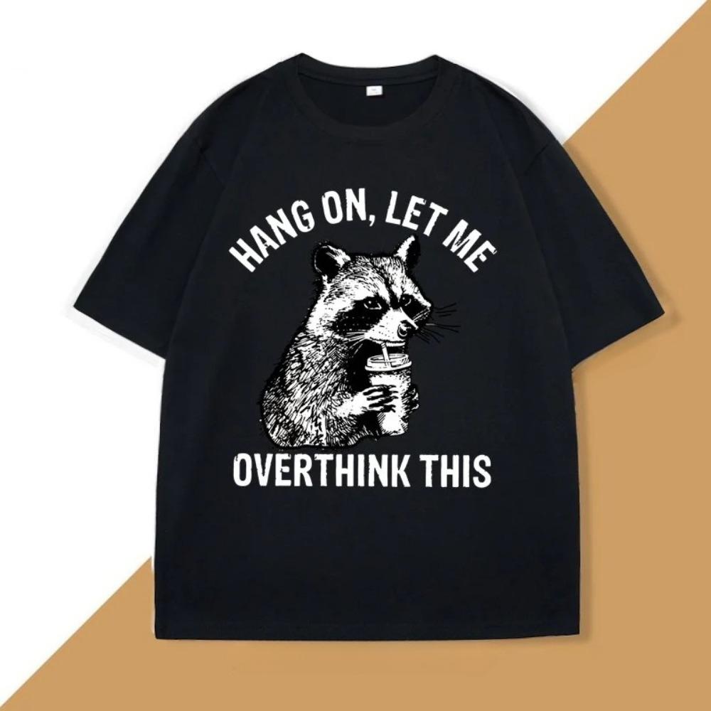 Funny Raccoon Meme T-Shirt  Hang On Let Me Overthink This  - Vintage Style Cotton Tee for Men & Women, Casual Oversized Summer Top 4XL