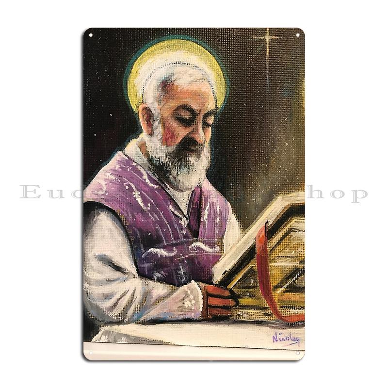 Helige Padre Pio St. Fader Pio Italien från Pietrelcina Hoppas och oroa dig inte Metalltryckta Plåtar Väggdekor Pubskyltar Tennskylt