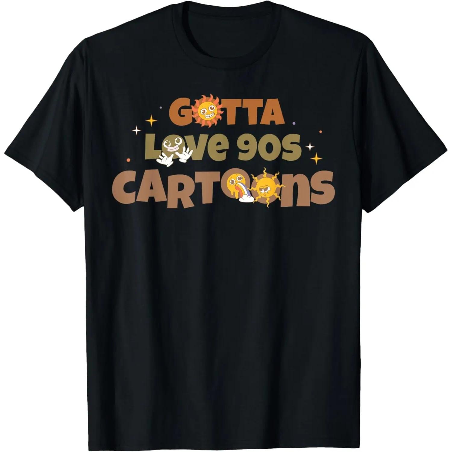 Gotta Love 90s Cartoons 1990 Animated Film Cartoon Movie Fan T-Shirt S