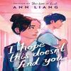 "I Hope This Doesn't Find You by Ann Liang (Paperback) "
