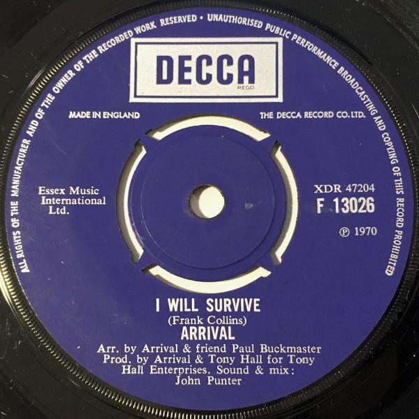 

7inch Record ARRIVAL - I Will Survive F13026 Decca 1970 UK Pop Used