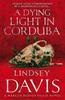 A Dying Light In Corduba by Lindsey Davis Paperback Book 9780099515142