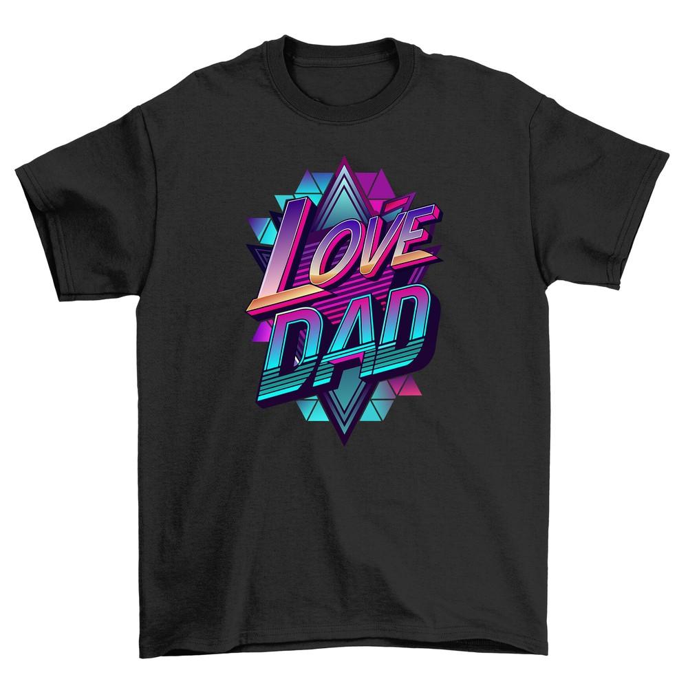 Dad's Cyberpunk Love T-Shirt - Funny and Futuristic! 100% Cotton, Unisex Printed