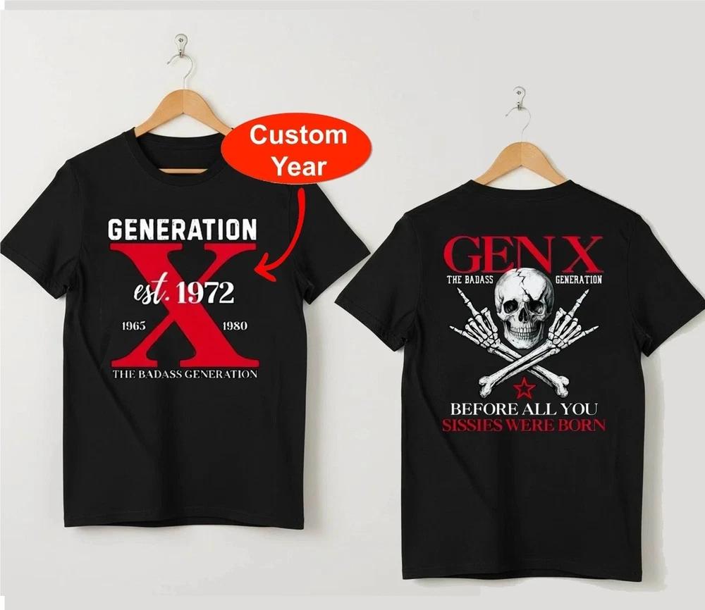 Customizable Year Gen X TShirt Retro Badass Generation Tee S