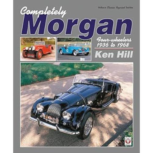Completely Morgan Four-Wheelers Book (1936-1968)