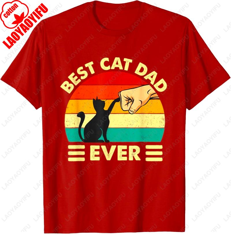 

Best Cat Dad Ever Cats Lover Kitten Owner Kitty Unisex Adult Cotton TShirt Creative Trend Casual Style Simple Men Camisetas S